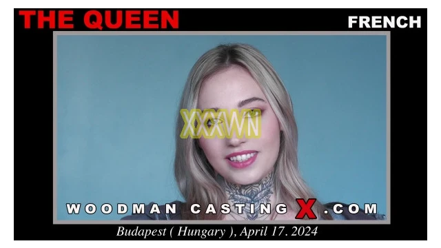 Woodman Casting X The Queen Casting The Queen Full Video Porn!